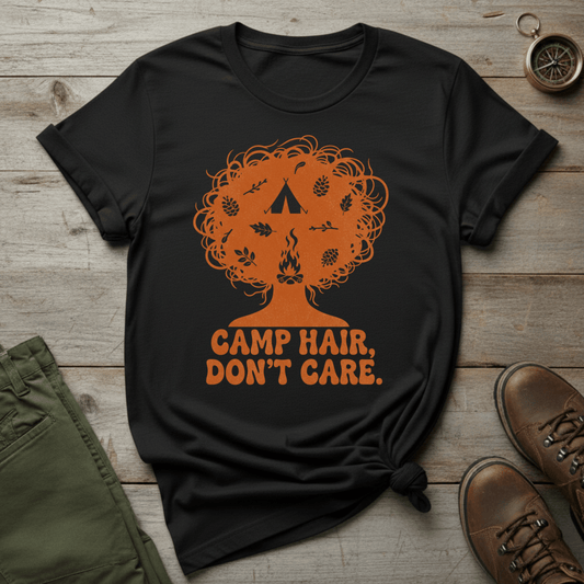 Camp Hair Don't Care T-Shirt