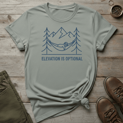 Elevation Is Optional T-Shirt