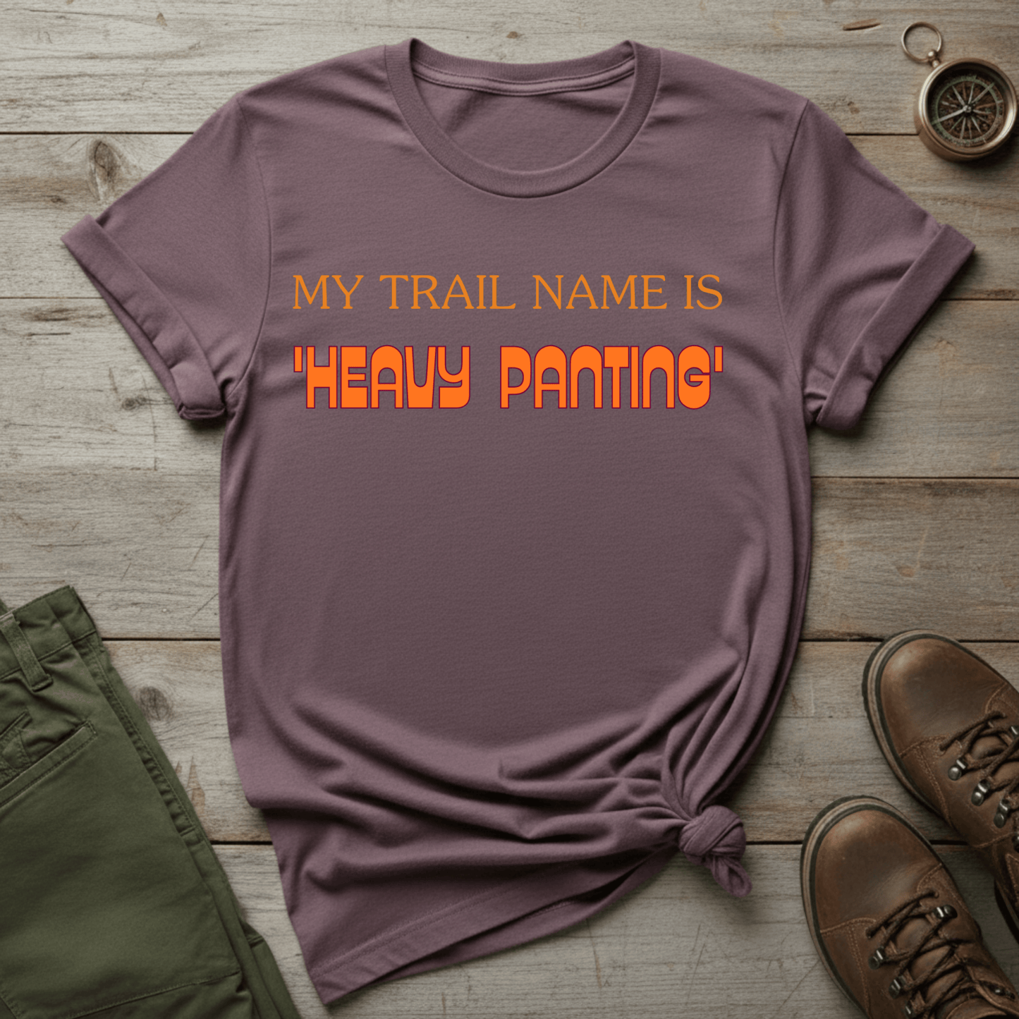 My Trail Name Is 'Heavy Panting' T-Shirt