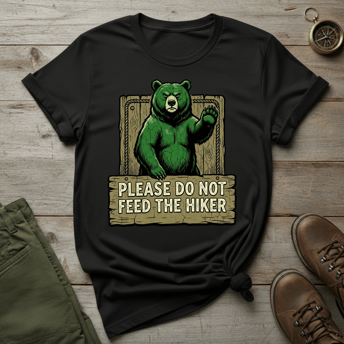 Please Do Not Feed the Hiker T-Shirt