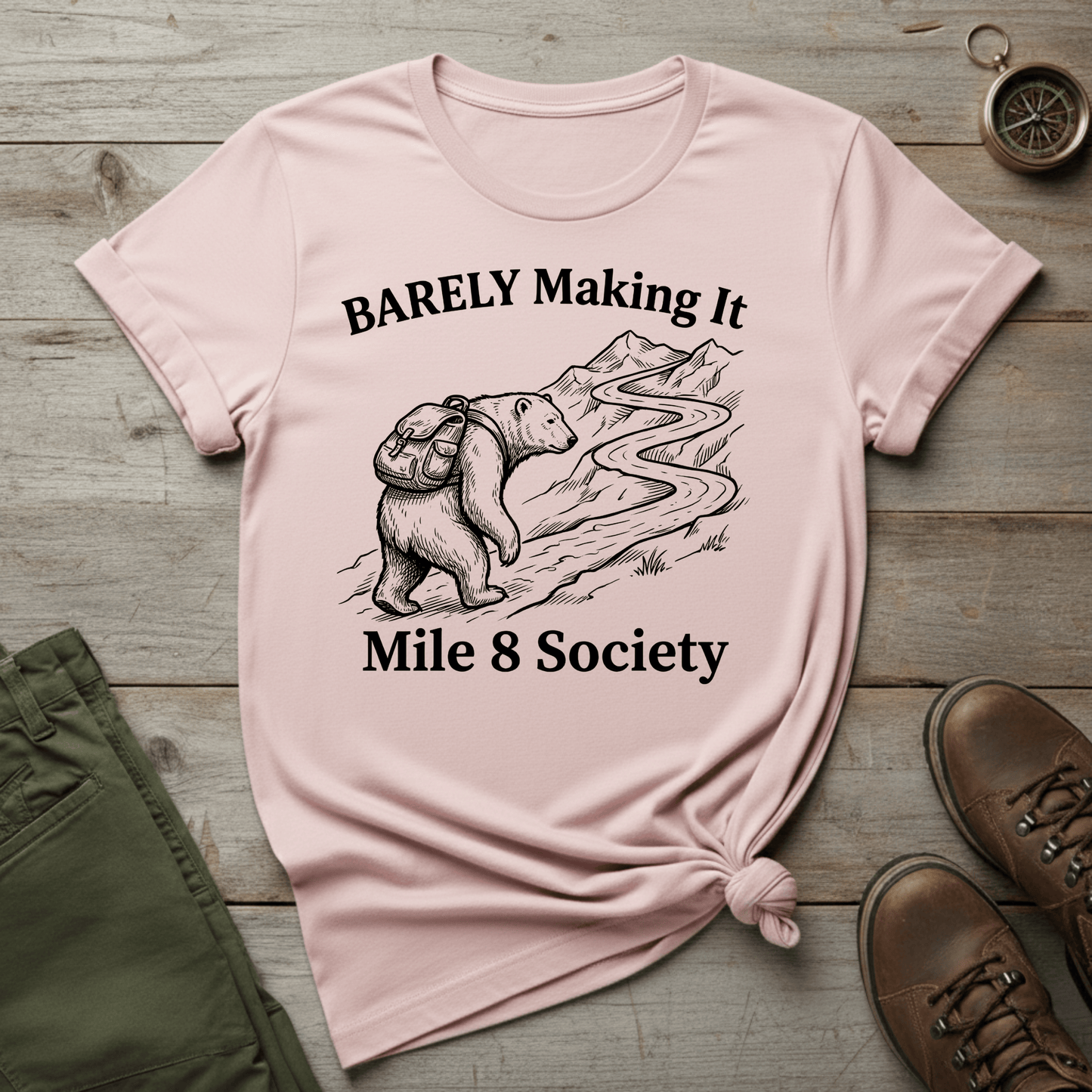 Barely Making It T‑Shirt
