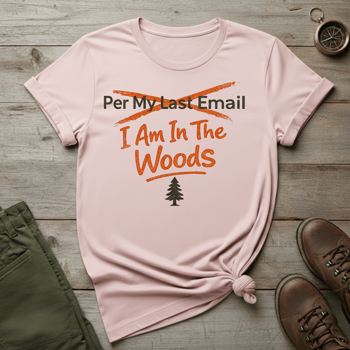I Am In The Woods T-Shirt