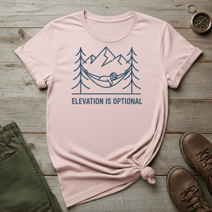 Elevation Is Optional T-Shirt