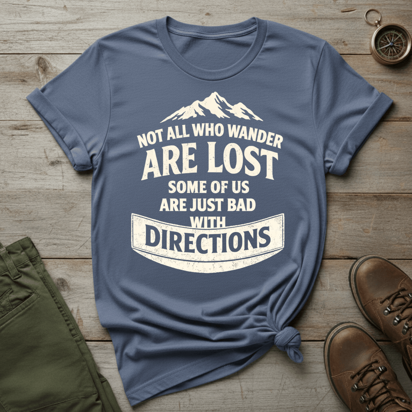 Not All Who Wander Are Lost T-Shirt