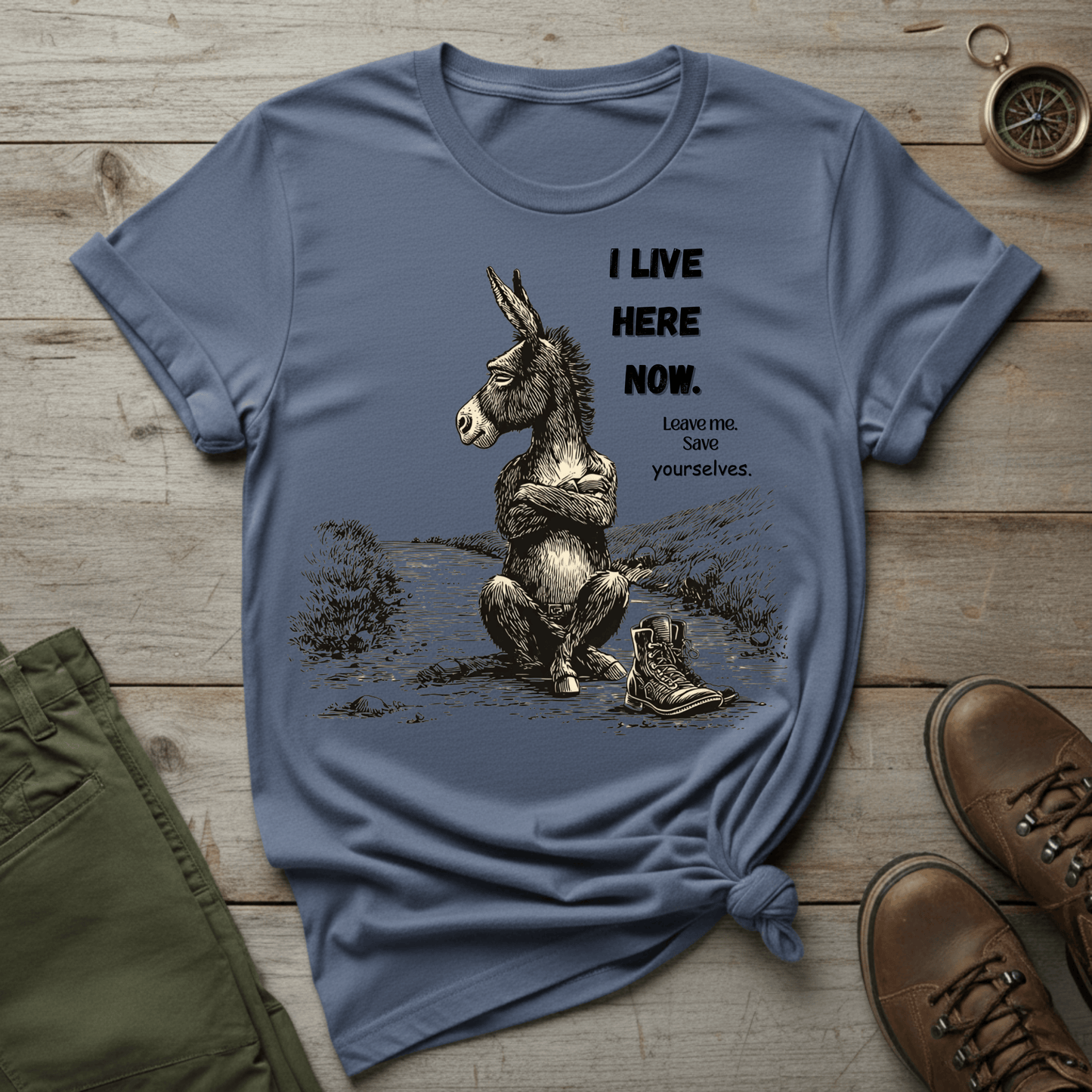 I Live Here Now T- shirt