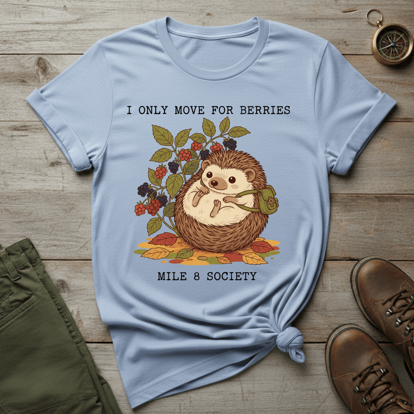I Only Move For Berries T-Shirt