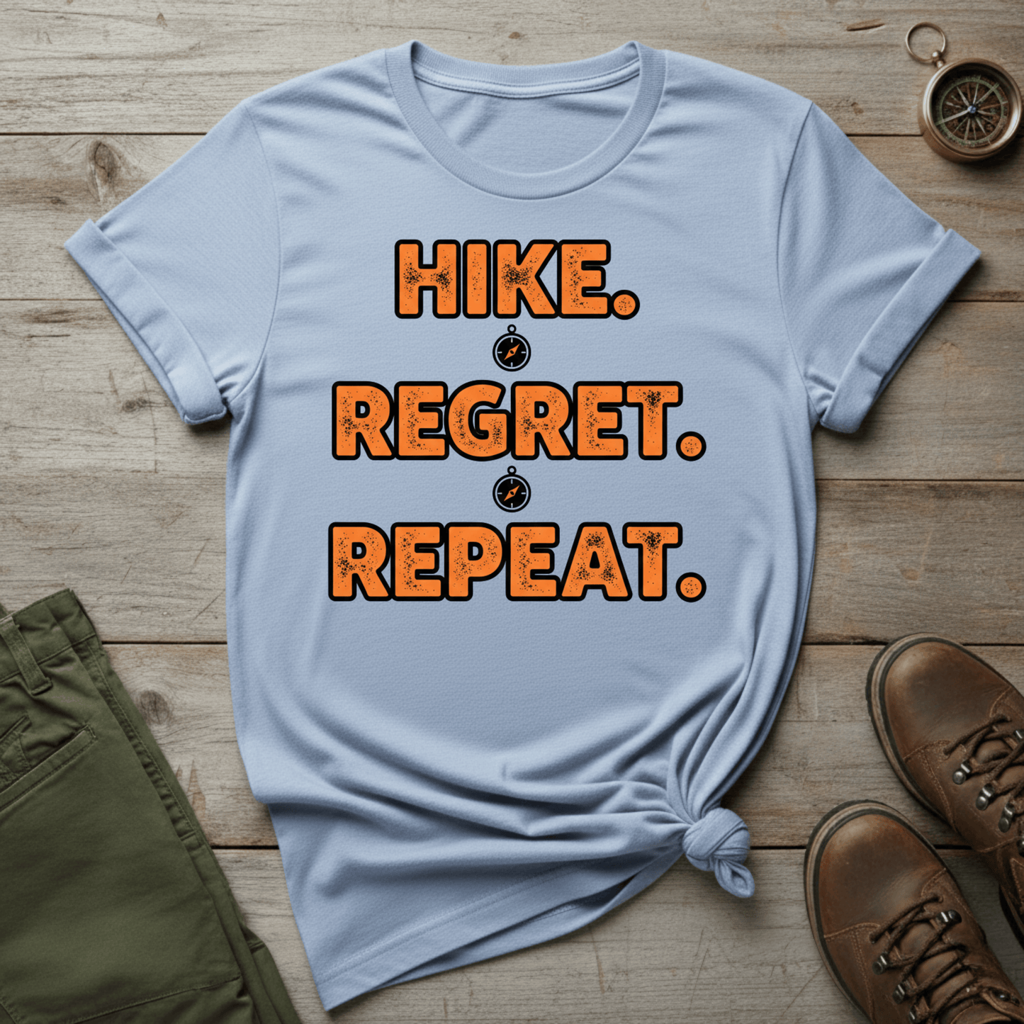 Hike. Regret. Repeat. T-Shirt
