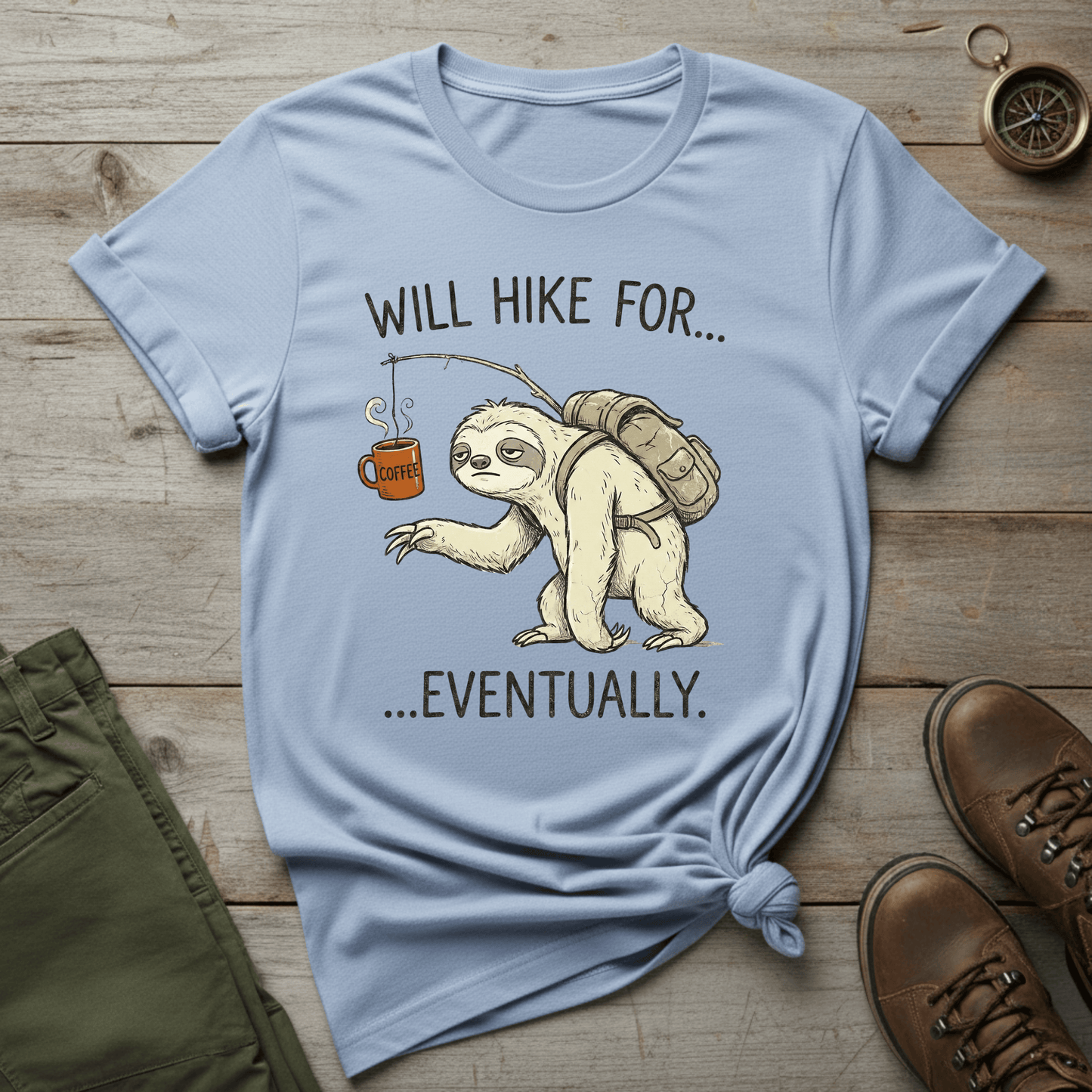 Will Hike For... Eventually T-Shirt