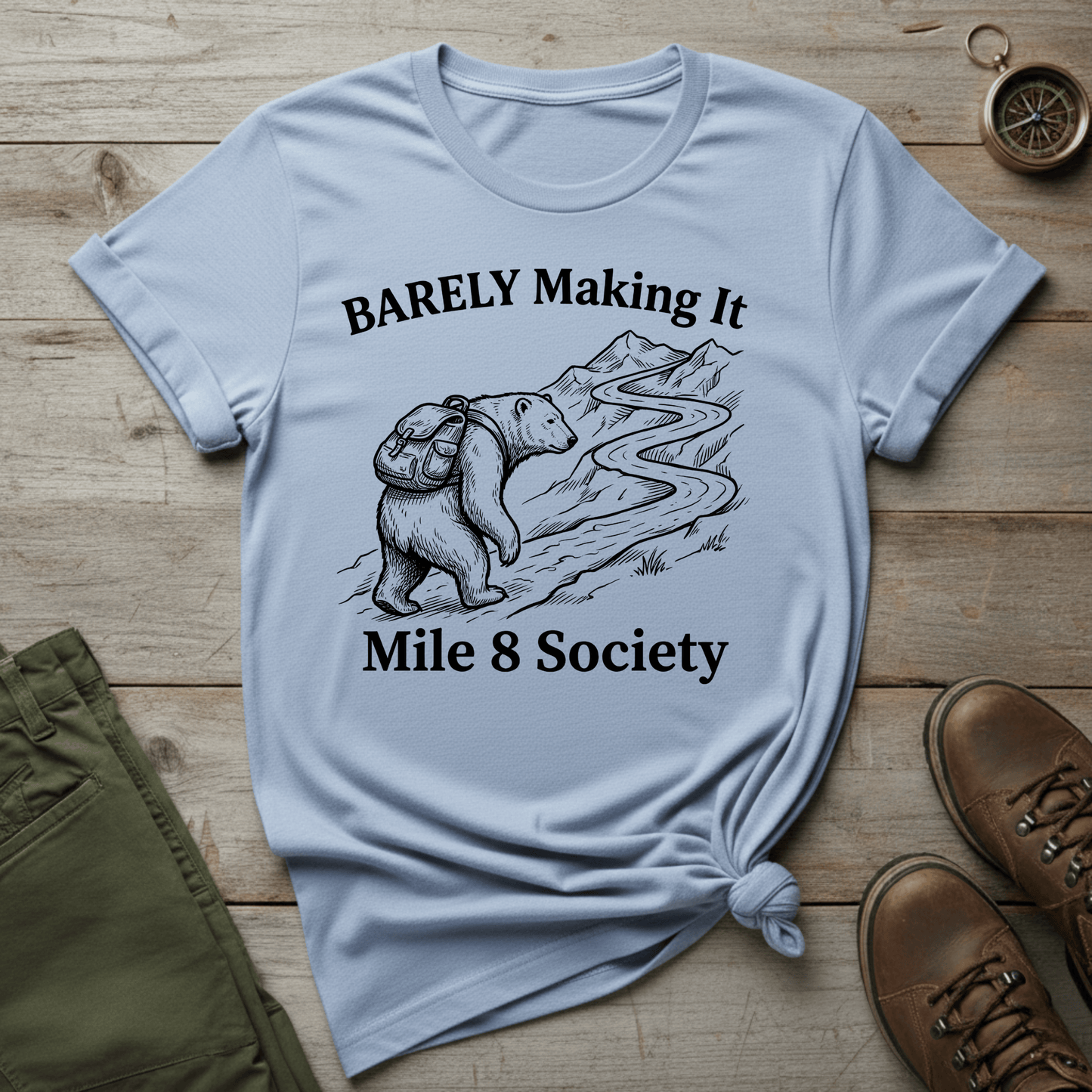 Barely Making It T‑Shirt