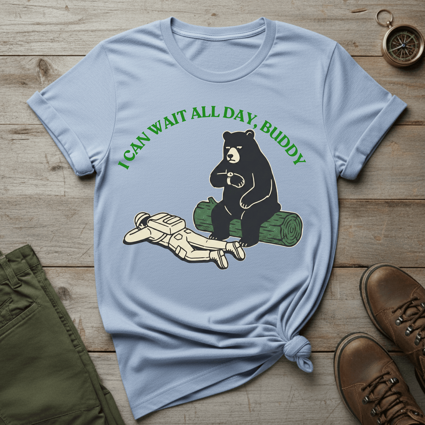 I Can Wait All Day, Buddy T-Shirt
