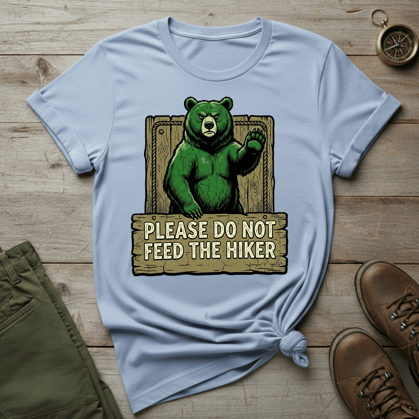 Please Do Not Feed the Hiker T-Shirt