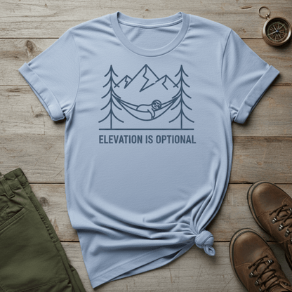 Elevation Is Optional T-Shirt