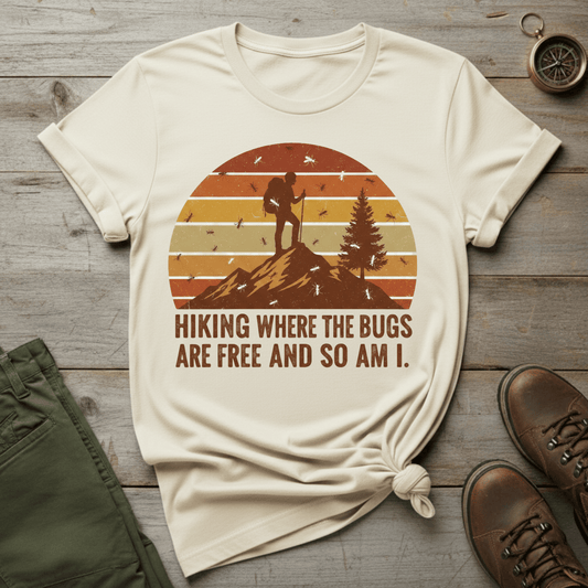 Hiking Where the Bugs Are Free T-Shirt