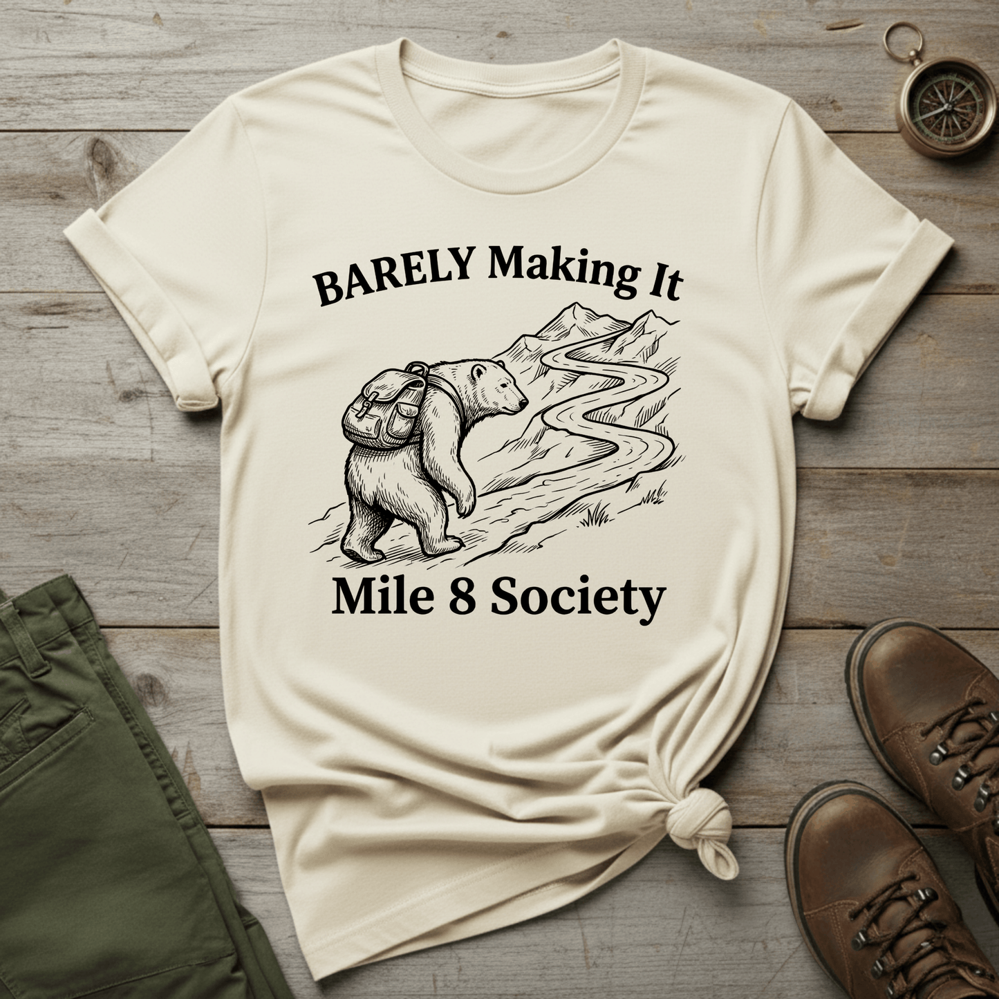 Barely Making It T‑Shirt