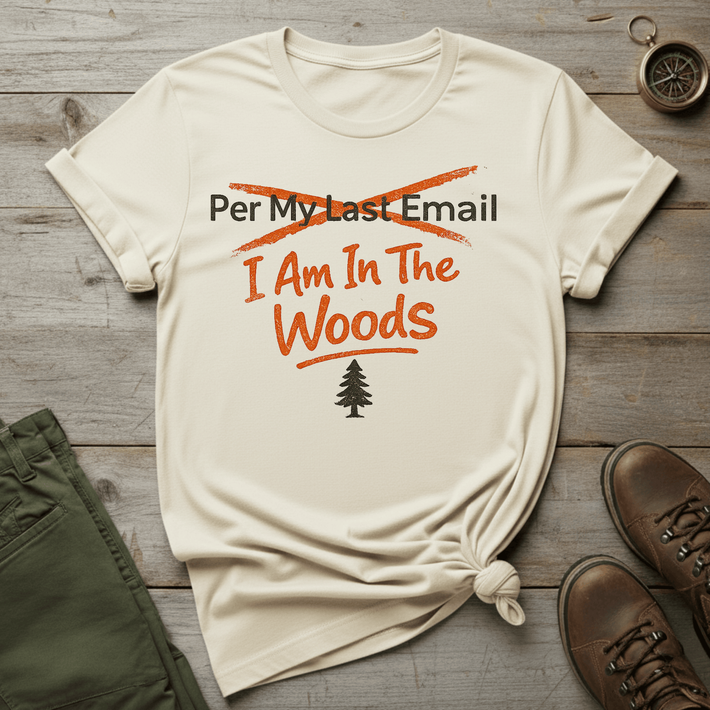 I Am In The Woods T-Shirt