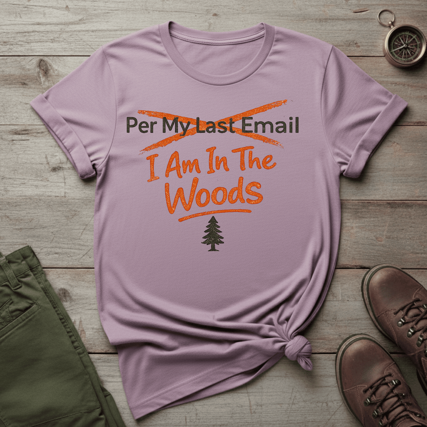 I Am In The Woods T-Shirt