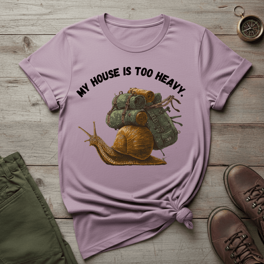 My House Is Too Heavy T-Shirt
