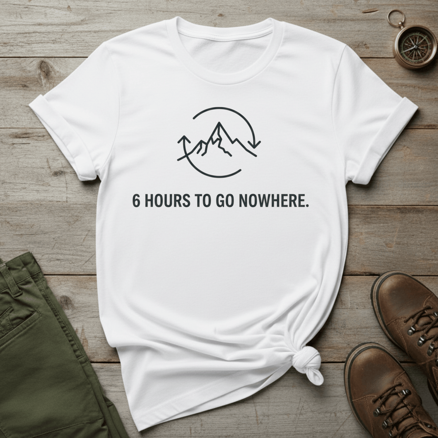 6 Hours to Go Nowhere T-Shirt
