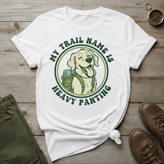 My Trail Name Is Heavy Panting T-Shirt