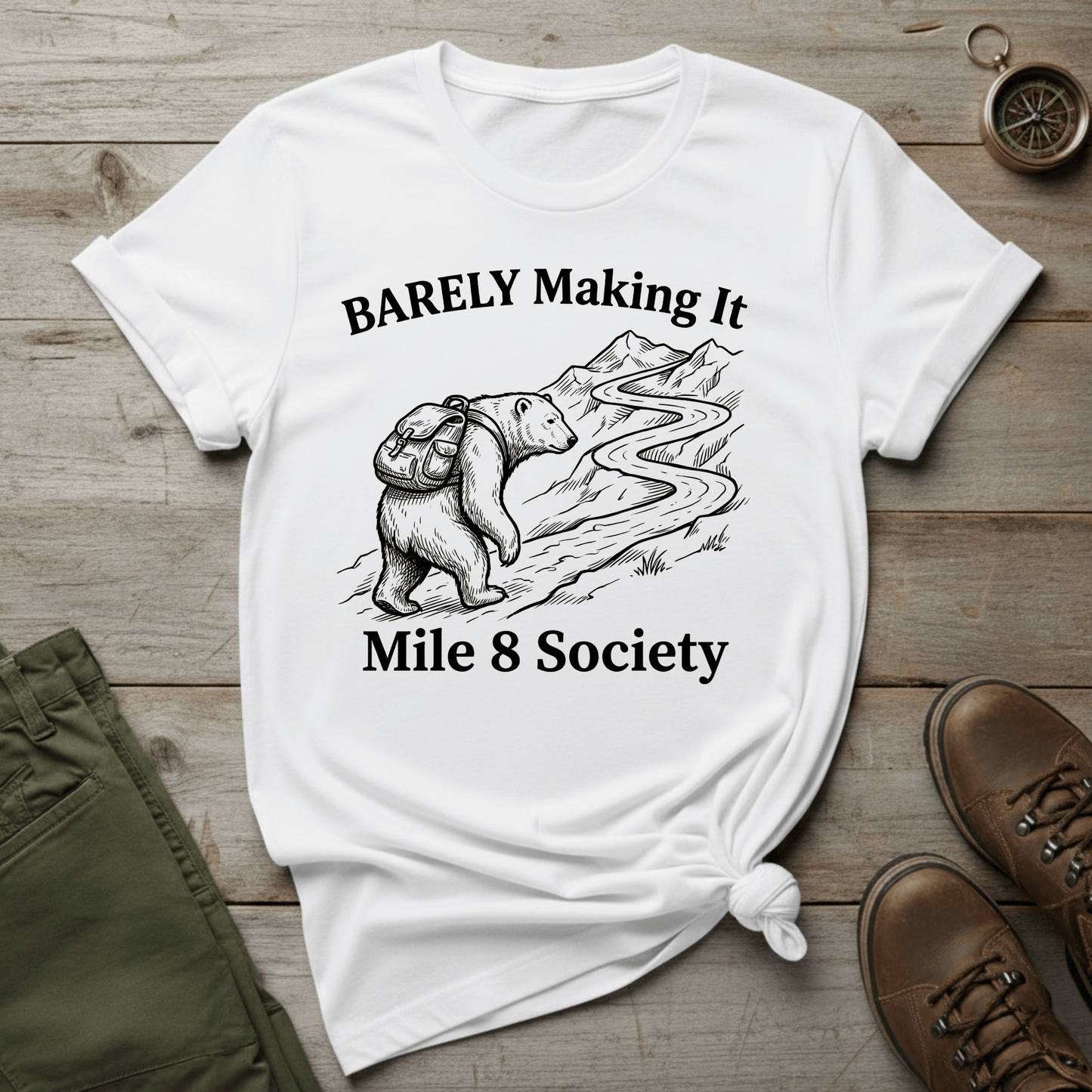 Barely Making It T‑Shirt