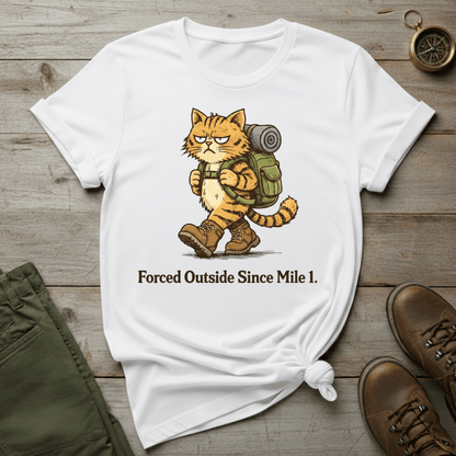 Forced Outside Since Mile 1  T-Shirt