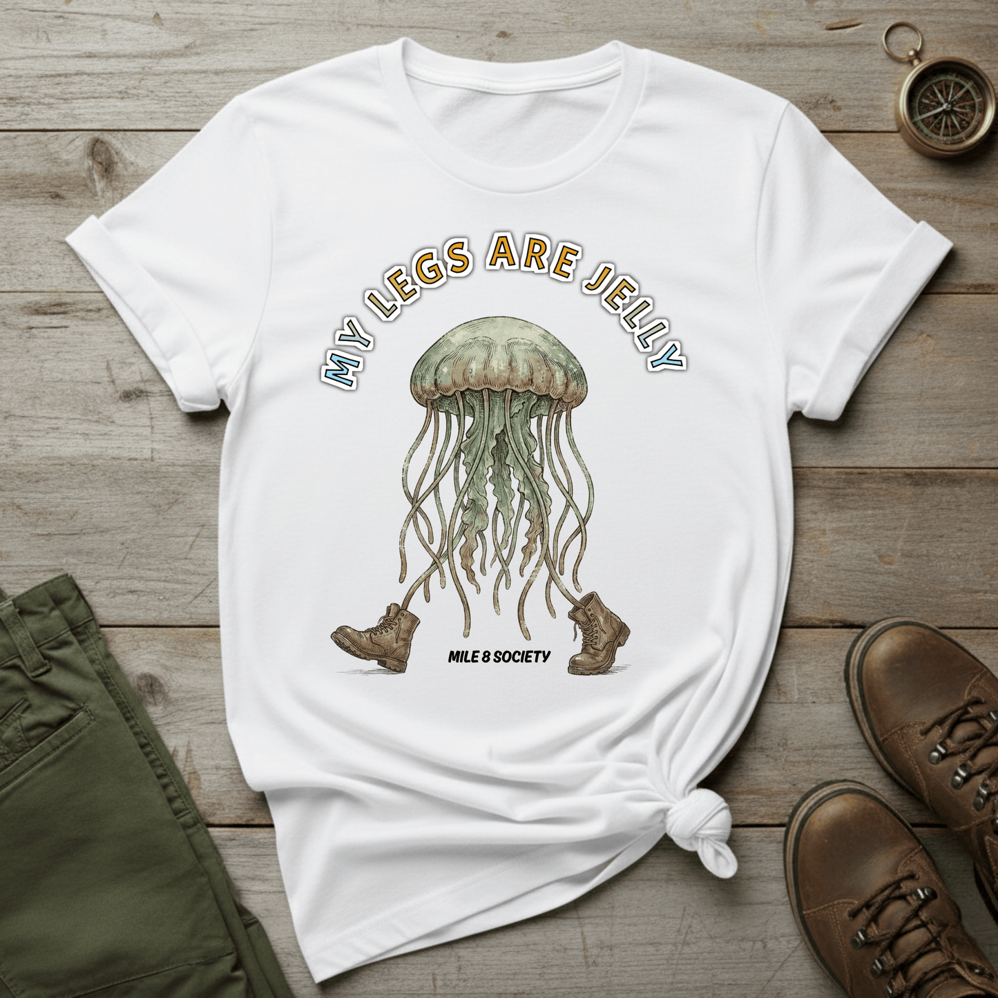 Copy of My Legs Are Jelly  T-Shirt