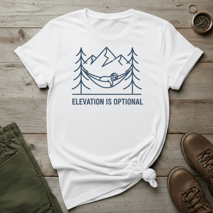 Elevation Is Optional T-Shirt