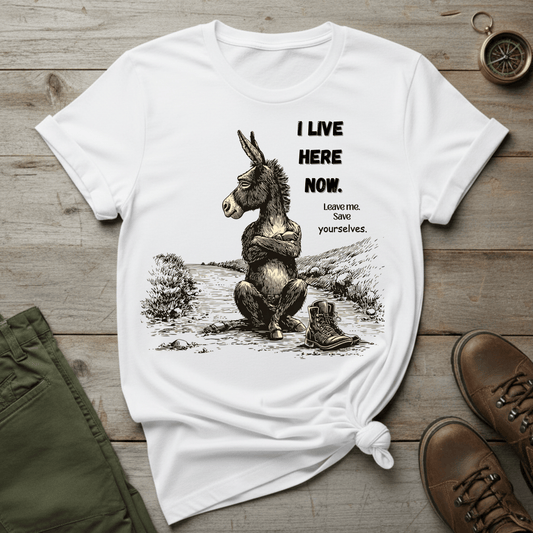 I Live Here Now T- shirt