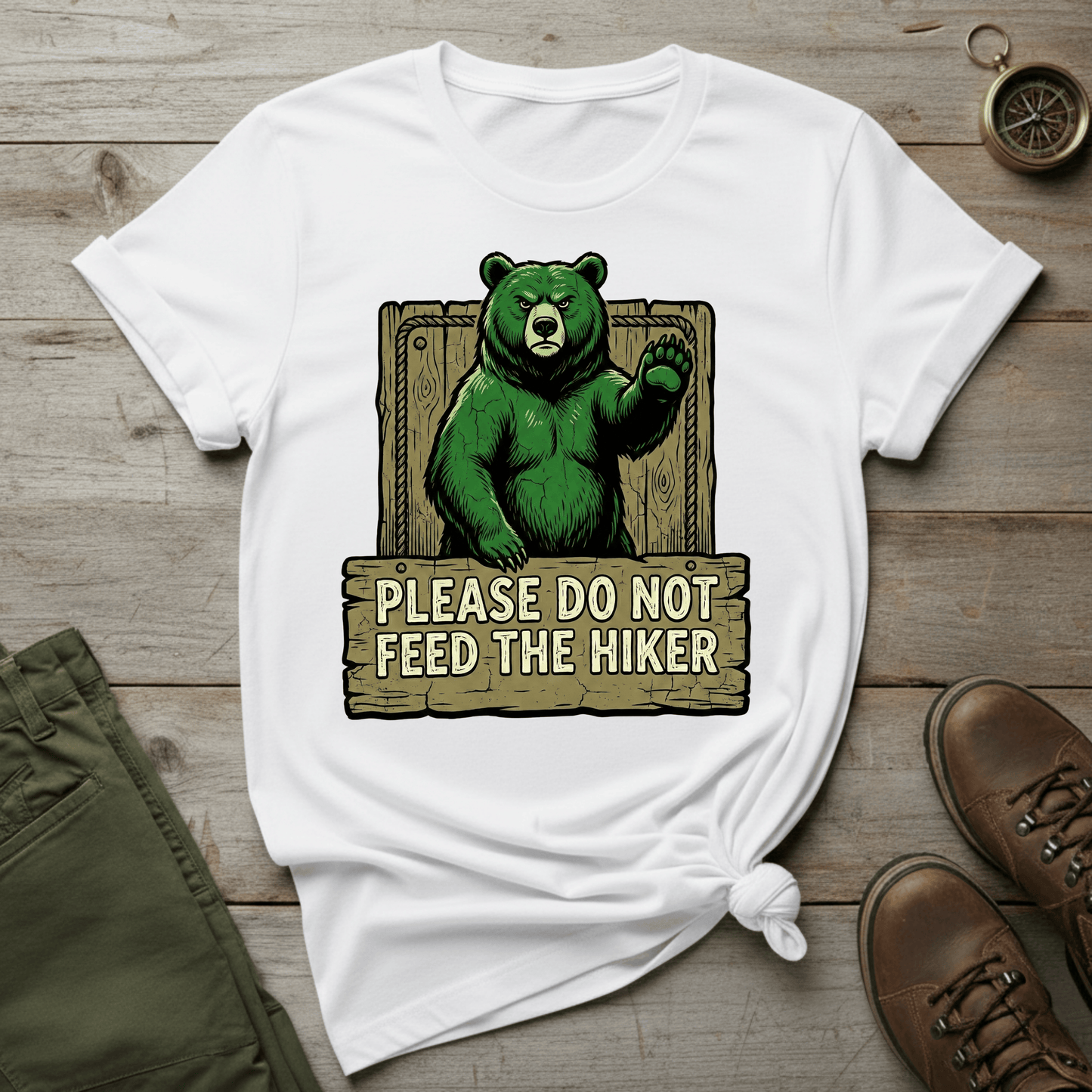 Please Do Not Feed the Hiker T-Shirt
